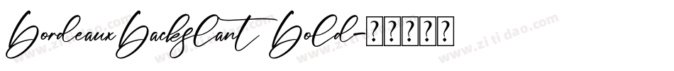 BordeauxBackslant Bold字体转换